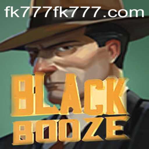 Exploring the World of BlackBooze: An Intriguing Journey into the FK777 Realm